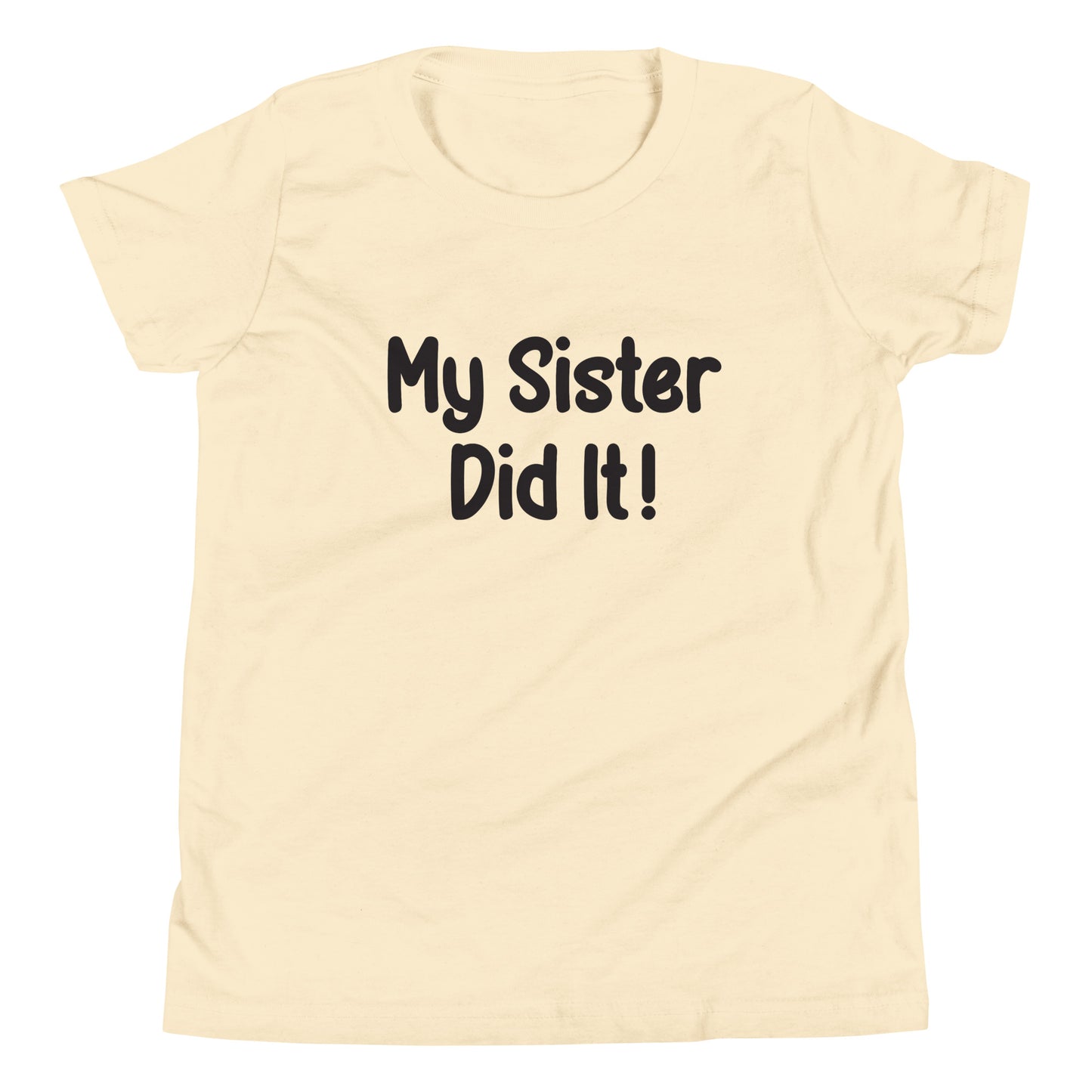 Cream short sleeve unisex youth sized t-shirt that says My Sister Did It.