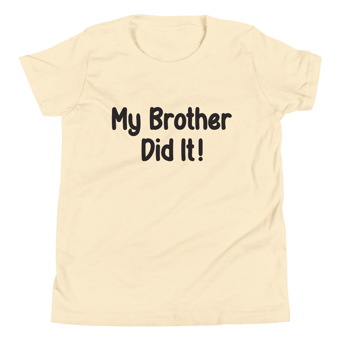 Cream short sleeve unisex youth sized t-shirt that says My Brother Did It.