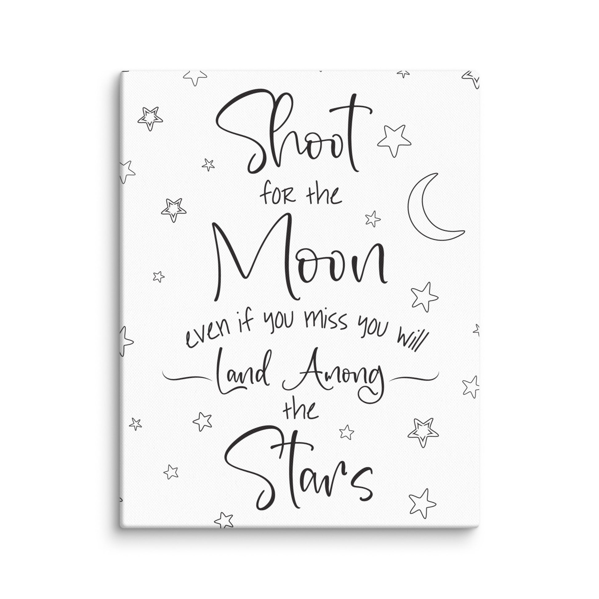 Shoot for the Moon Land Upon the Stars 11x14 Canvas with stars scatters and a moon. 