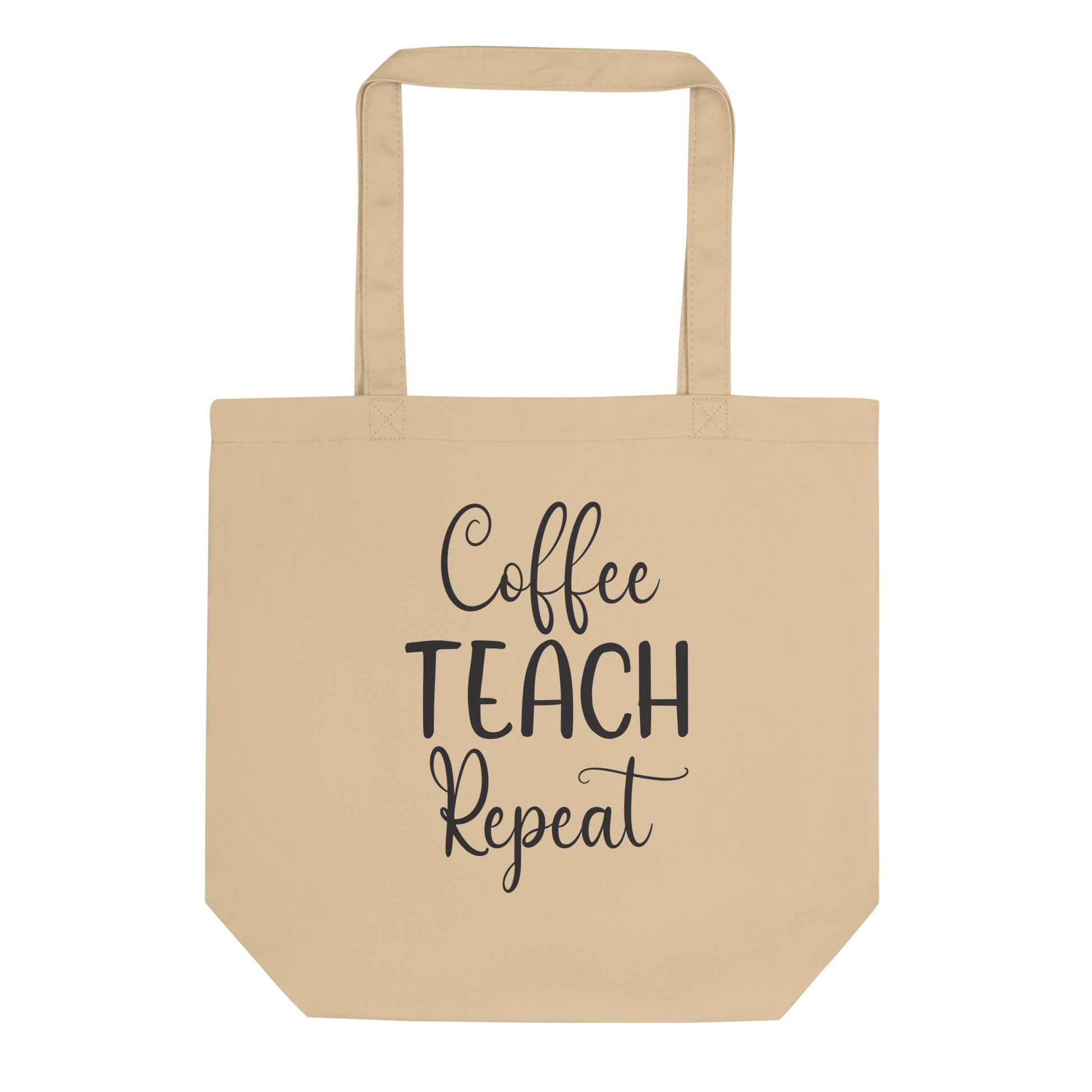 Coffee Teach Repeat Teacher Eco Tote Bag natural color.