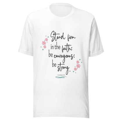 White unisex short sleeve tee that has 1 Corinthians 16:13 with six small pink flowers.
