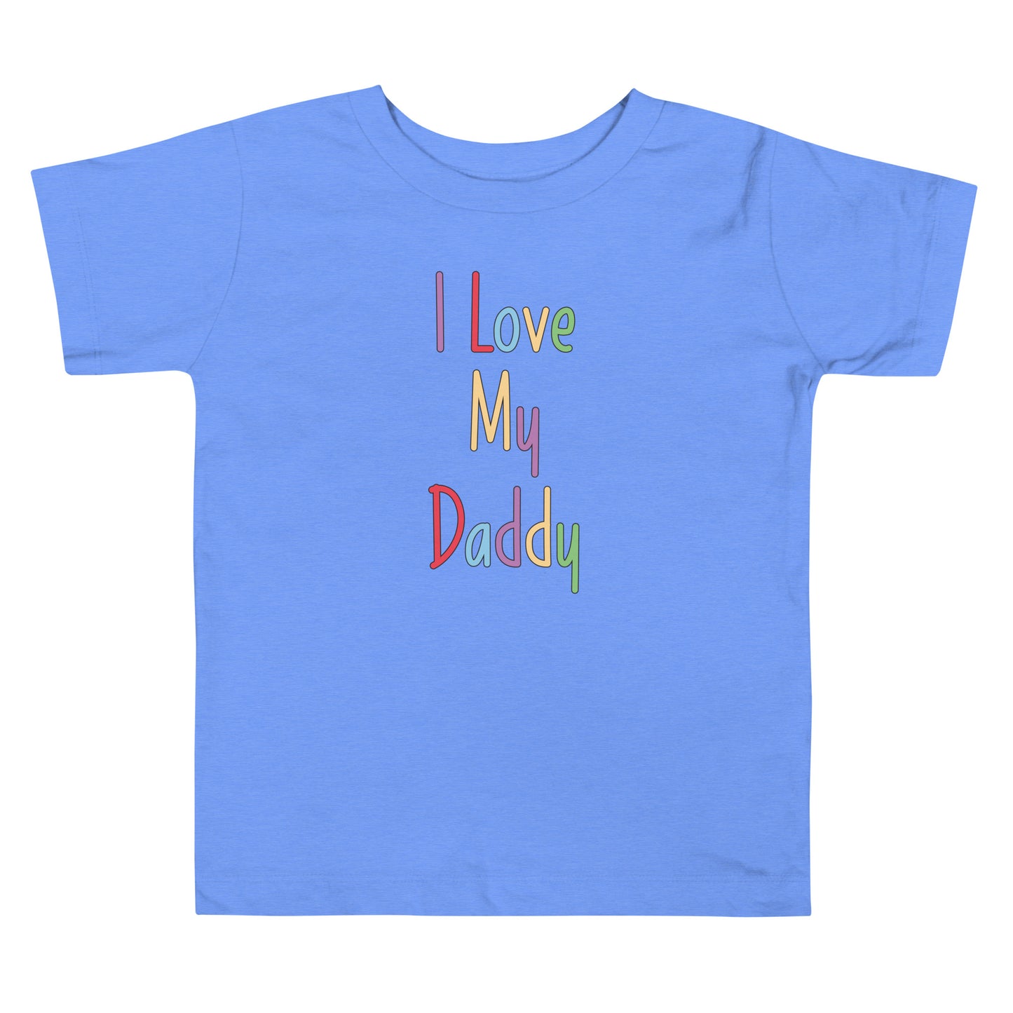 Short Sleeve Toddler Tee that says I Love My Daddy.