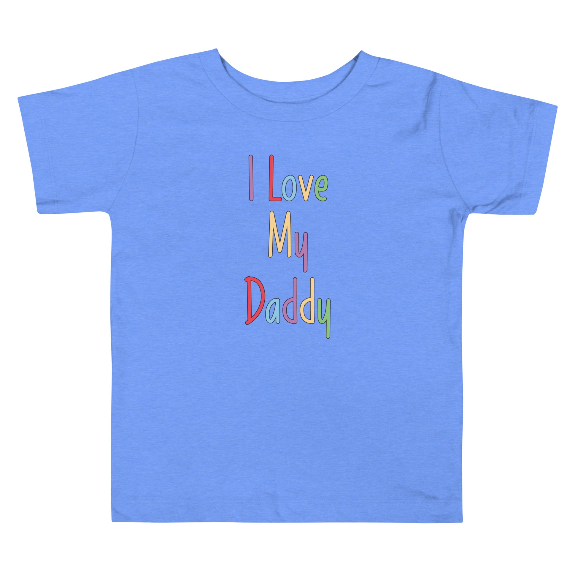 Short Sleeve Toddler Tee that says I Love My Daddy.