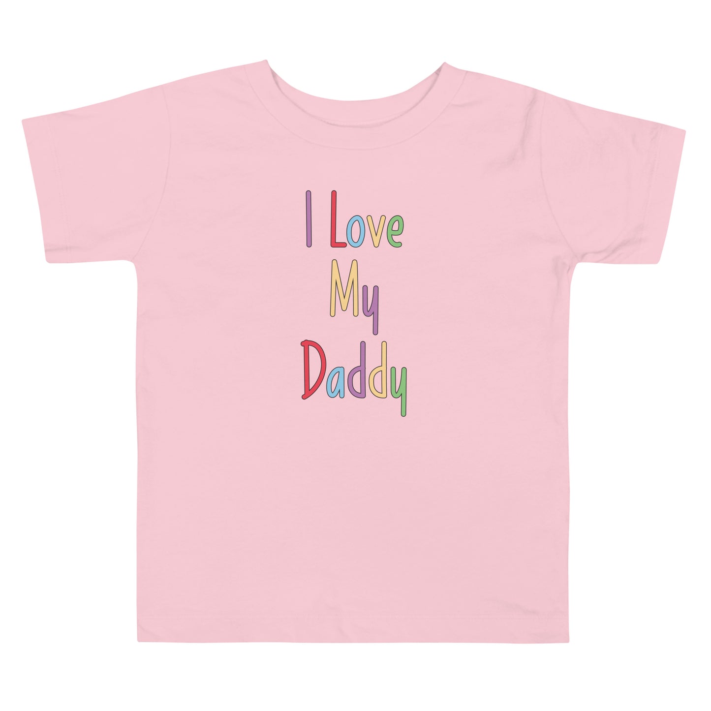 Short Sleeve Toddler T-shirt that says I Love My Daddy.
