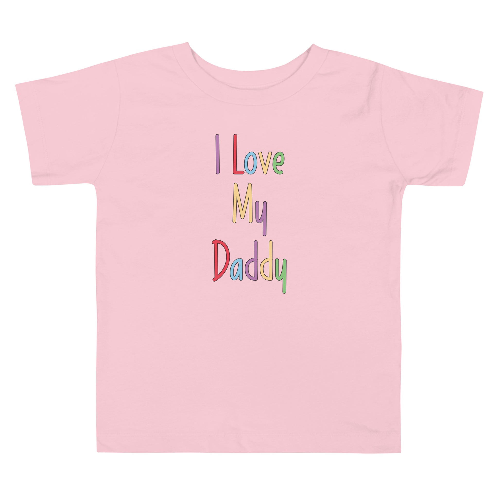 Short Sleeve Toddler T-shirt that says I Love My Daddy.