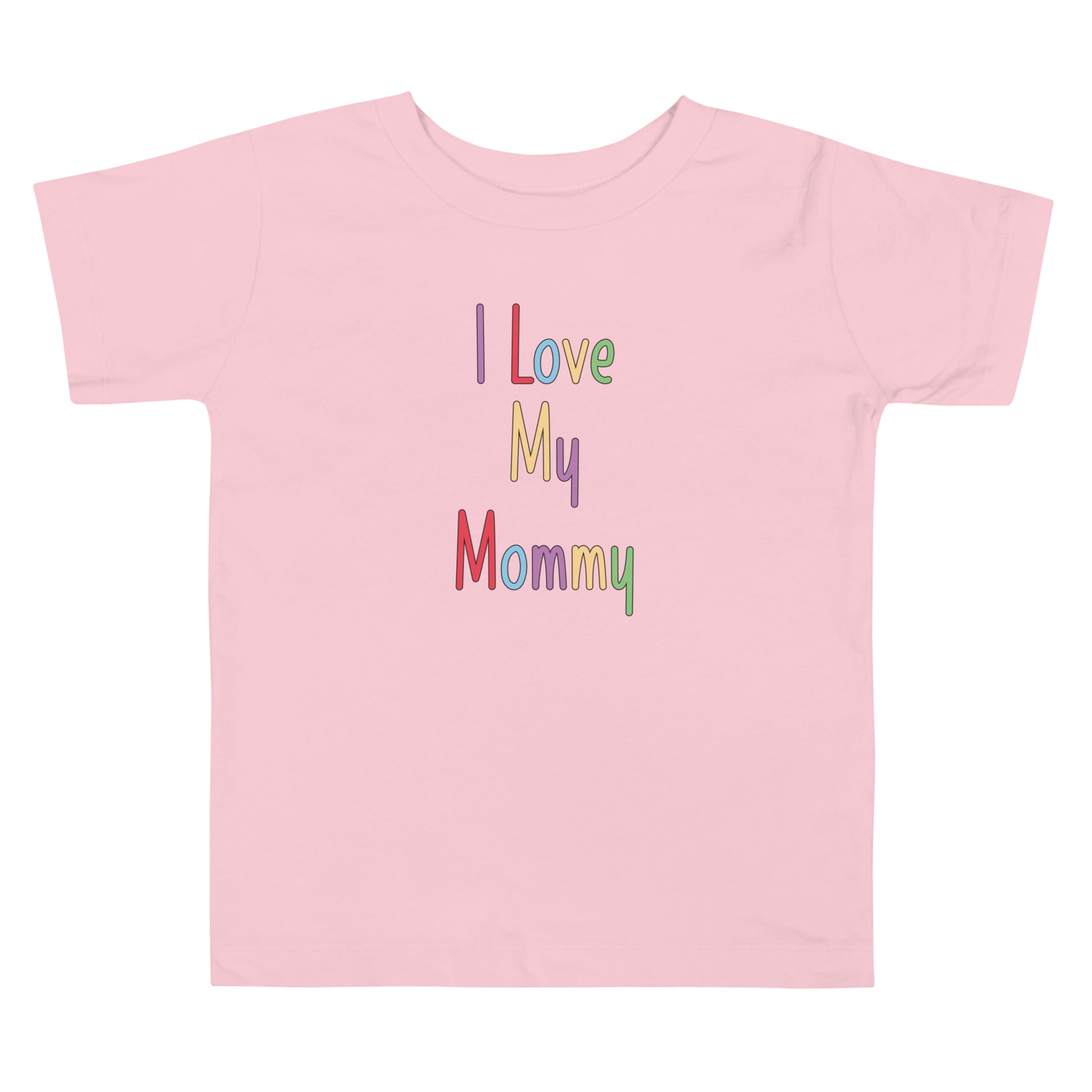 Short Sleeve Toddler Tee that says I Love My Mommy