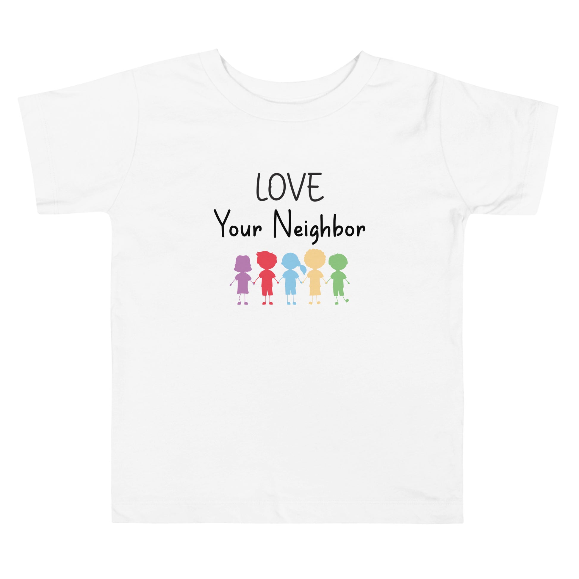 Toddler short sleeve t-shirt that says Love Your Neighbor and has 5 cartoon colored kids holding hands.