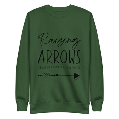 Raising Arrows - Children are a Blessing Psalm 127:3-5 Unisex Premium Sweatshirt