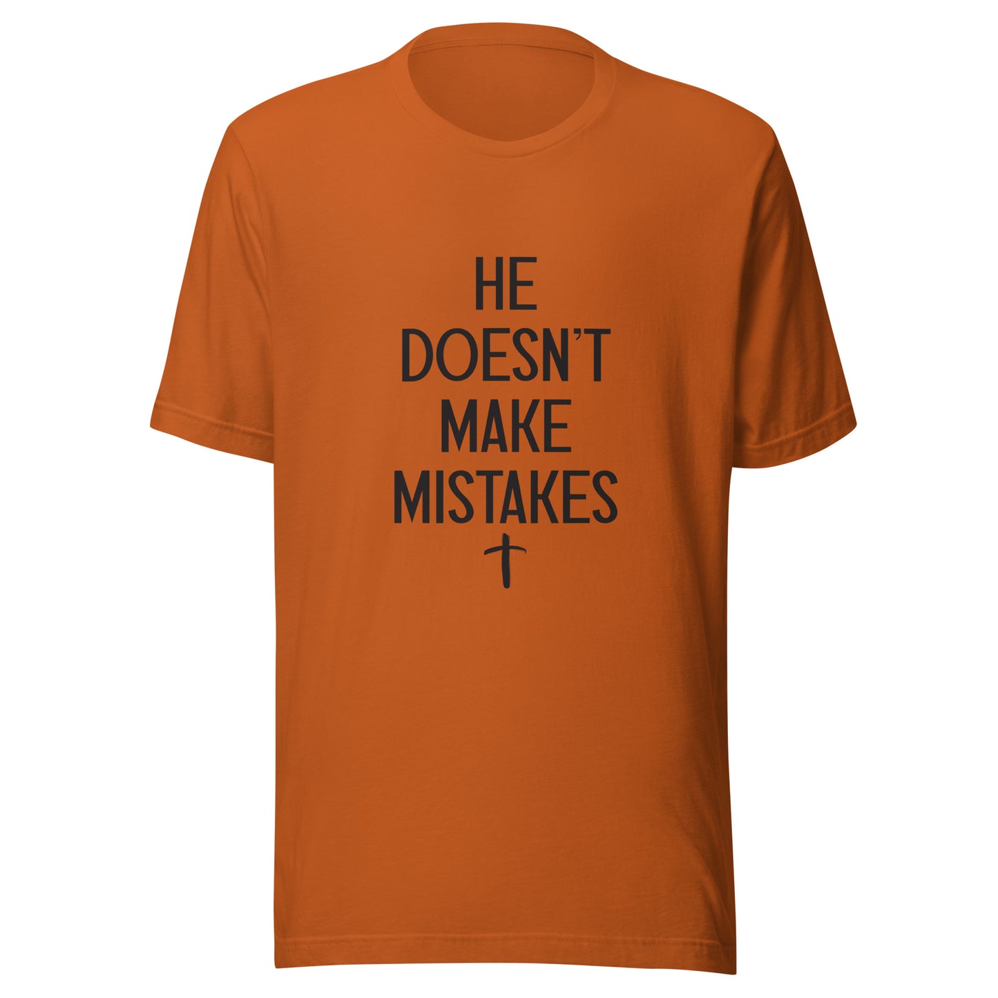 Product mockupHe Doesn't Make Mistakes Christian Autumn Color Unisex T-Shirt.