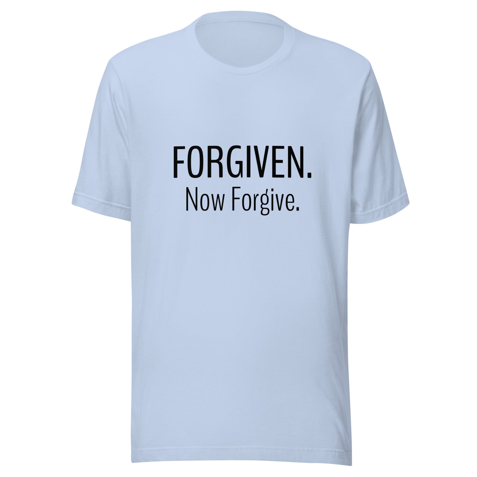 Baby blue unisex short sleeve t-shirt that states Forgiven Now Forgive.