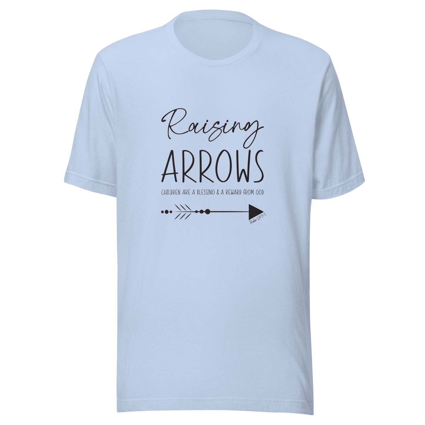 Baby blue unisex short sleeve t-shirt that says Raising arrows and Psalm 127:3 written above a single arrow.