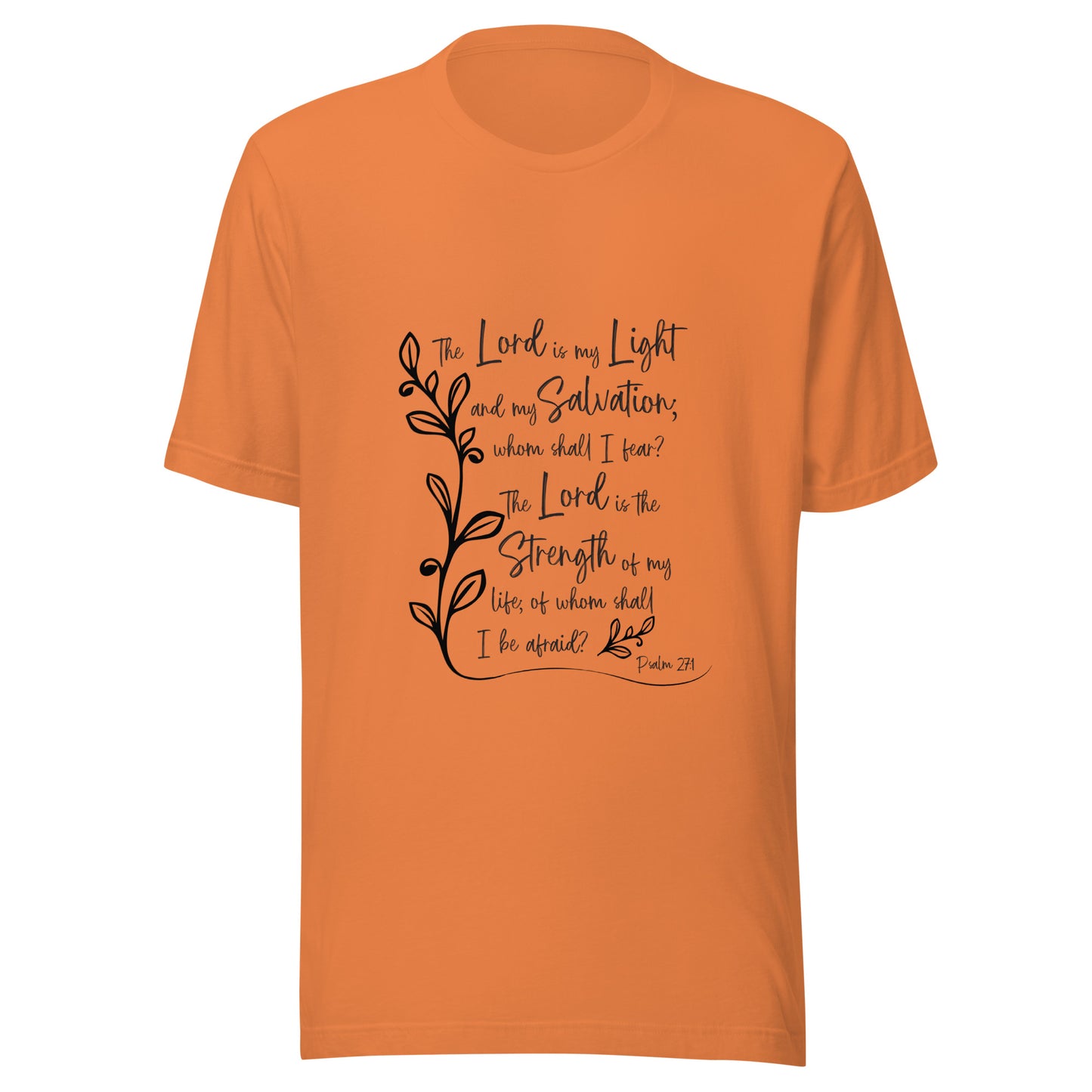 Burnt orange unisex short sleeve t-shirt with Psalm 27:1 scripture with a vine up one side of the words.