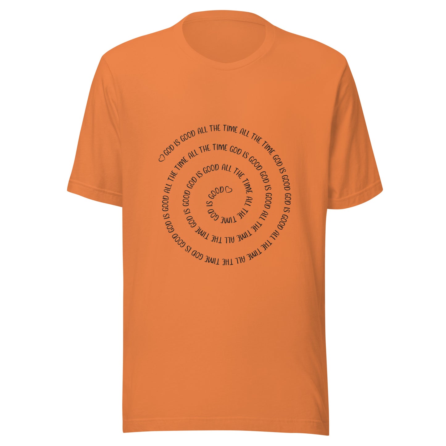 Burnt orange short sleeve t-shirt that has a spiral of the words 'God is good all the time all the time God is good', with two small hearts one at the start of the spiral and one at the end in the middle.