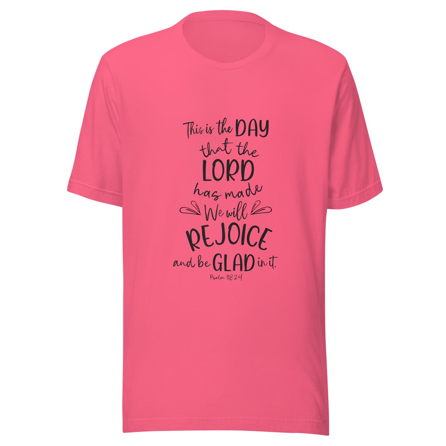 Bright pink unisex short sleeve t-shirt with Psalm 118:24 scripture with a vine up one side of the words.