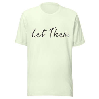 Citron unisex t-shirt that says 'Let Them'.