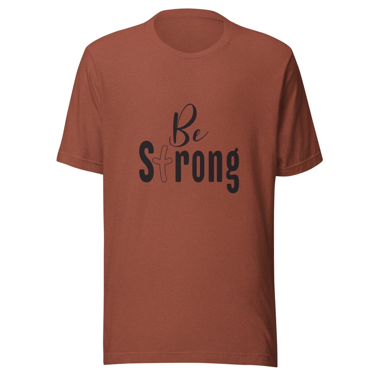 Heather clay unisex short sleeve t-shirt that says Be Strong with the 't' as a cross.