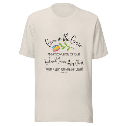 Heather dust unisex short sleeve t-shirt that has a cute multi-colored flower with the words 'Grow in the Grace and knowledge of our Lord and Saviour Jesus Christ to Him be the glory both now and forever' in different fonts. 