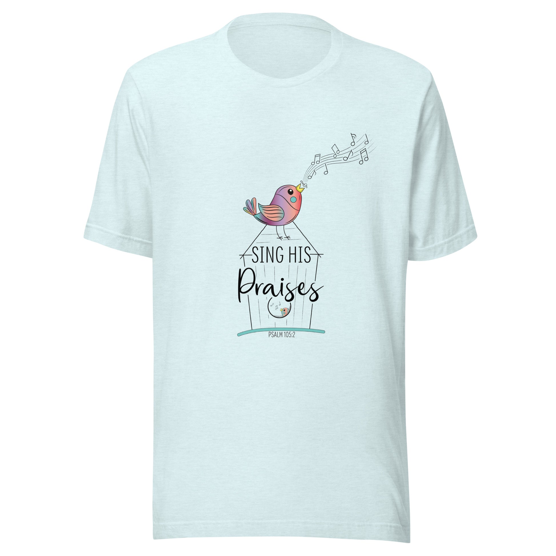 Heather ice blue short sleeve unisex tee with a multi-colored bird with musical notes on a black inked birdhouse that says Sing His Praises.