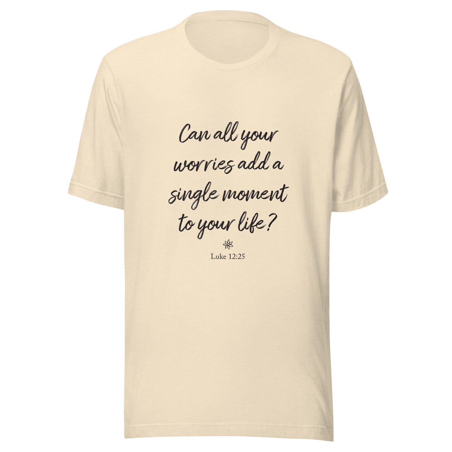 Heather natural short sleeve unisex t-shirt that asks  'Can all your worries add a single moment to your life?' Luke 12:25.