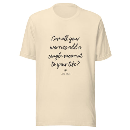 Heather natural short sleeve unisex t-shirt that asks  'Can all your worries add a single moment to your life?' Luke 12:25.