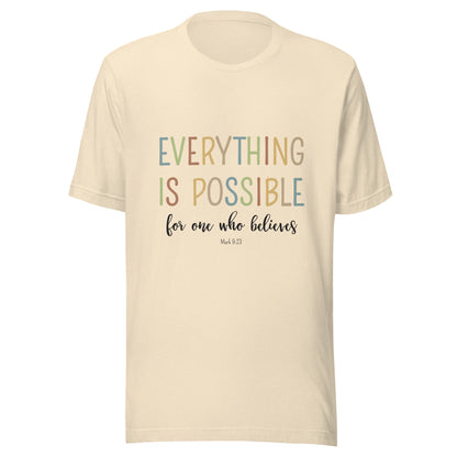 Heather natural unisex short sleeve tee that says 'Everything is possible', in multiple colors and 'for one who believes', in black. 