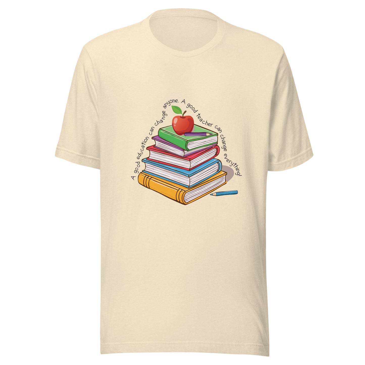 Heather cream unisex short sleeve t-shirt that reads 'A good education can change anyone, a good teacher can change everything' written around multi color books with an apple on top.
