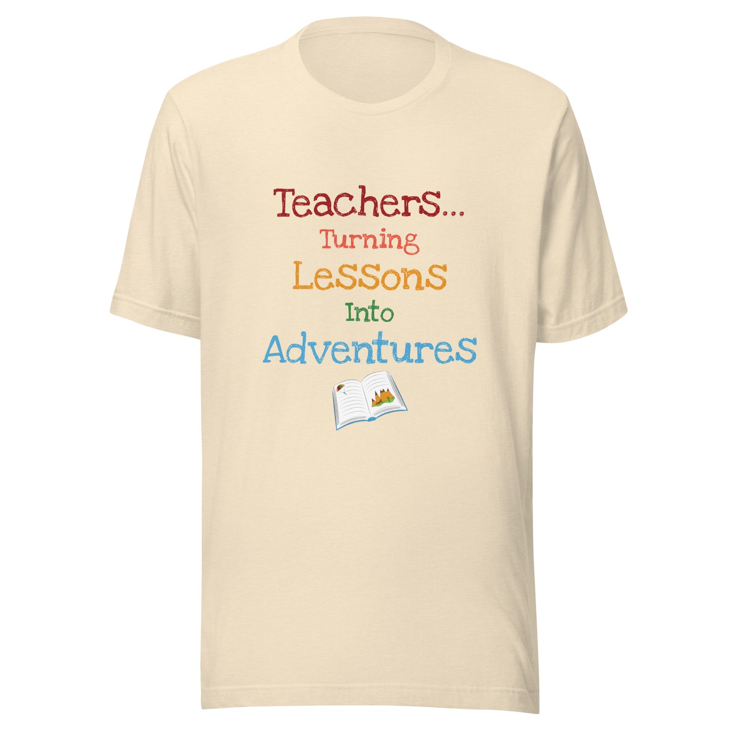 Short sleeve unisex t-shirt that says 'Teachers turning lessons into adventures' with an open book below writing. 

