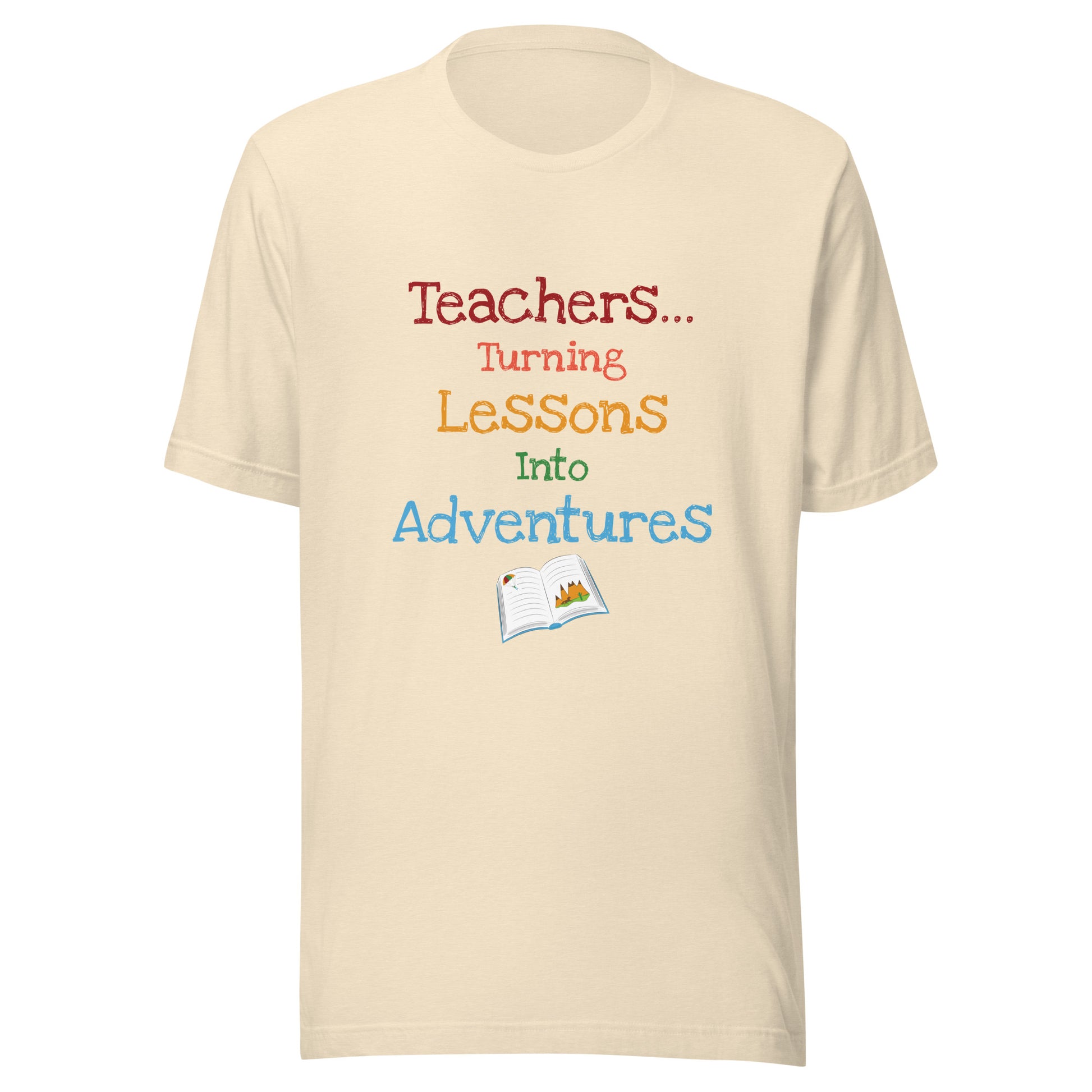 Short sleeve unisex t-shirt that says 'Teachers turning lessons into adventures' with an open book below writing. 
