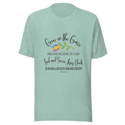 Heather dusty blue unisex short sleeve t-shirt that has a cute multi-colored flower with the words 'Grow in the Grace and knowledge of our Lord and Saviour Jesus Christ to Him be the glory both now and forever' in different fonts. 
