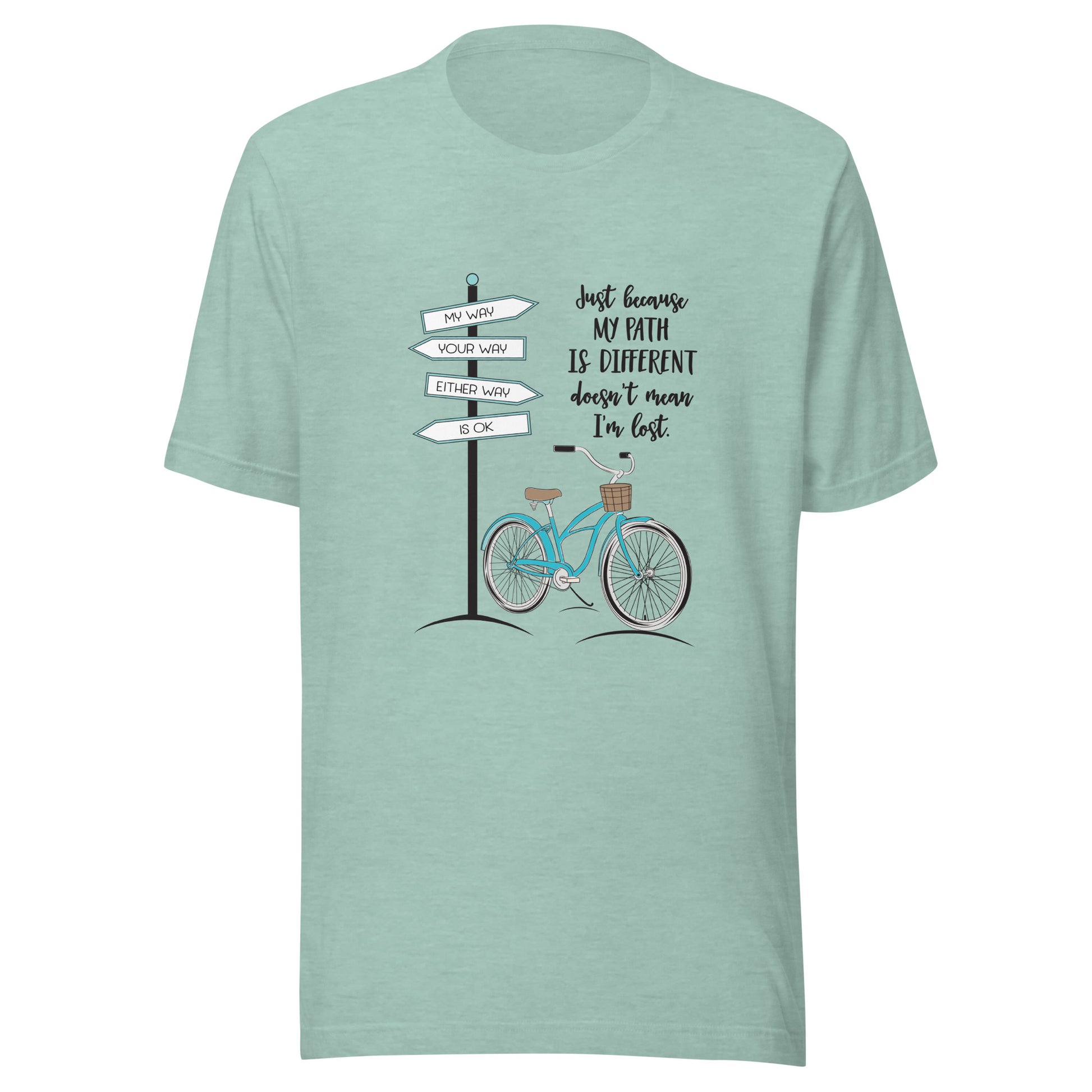 Heather prism dusty blue unisex short sleeve t-shirt that says 'Just becaue my path is different doesn't mean I'm lost with a bicycle and street signs that say my way your way either way is ok.
