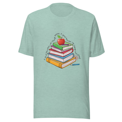 Heather prism dusty blue unisex short sleeve t-shirt that reads 'A good education can change anyone, a good teacher can change everything' written around multi color books with an apple on top.
