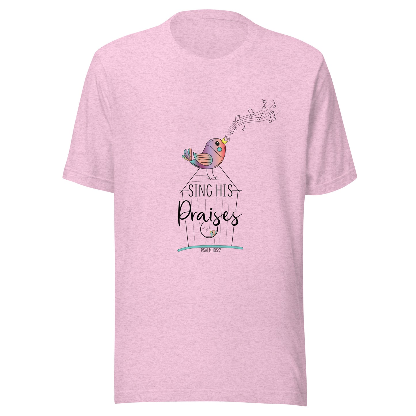 Heather prism lilac short sleeve unisex tee with a multi-colored bird with musical notes on a black inked birdhouse that says Sing His Praises.
