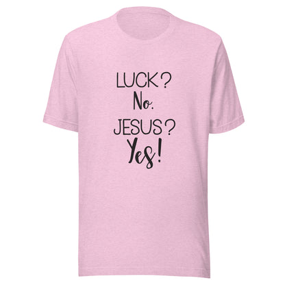 Heather prism lilac short sleeve unisex t-shirt that says Luck? No. Jesus? Yes. 