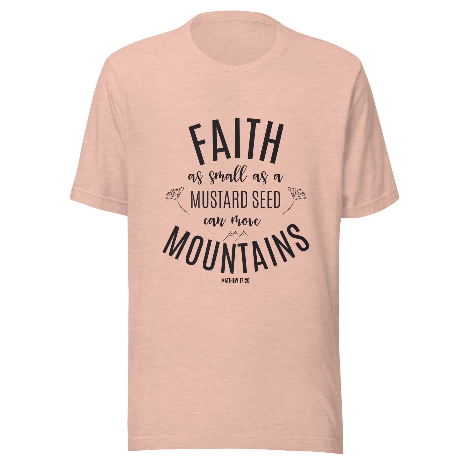 Heather prism peach unisex short sleeve tee that says 'Faith as small as a mustard see can move mountains'.