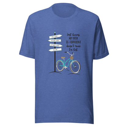 Heather royal blue unisex short sleeve t-shirt that says 'Just becaue my path is different doesn't mean I'm lost with a bicycle and street signs that say my way your way either way is ok.