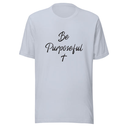 Light blue unisex short sleeve t-shirt that says Be Purposeful with a Christian cross under it.