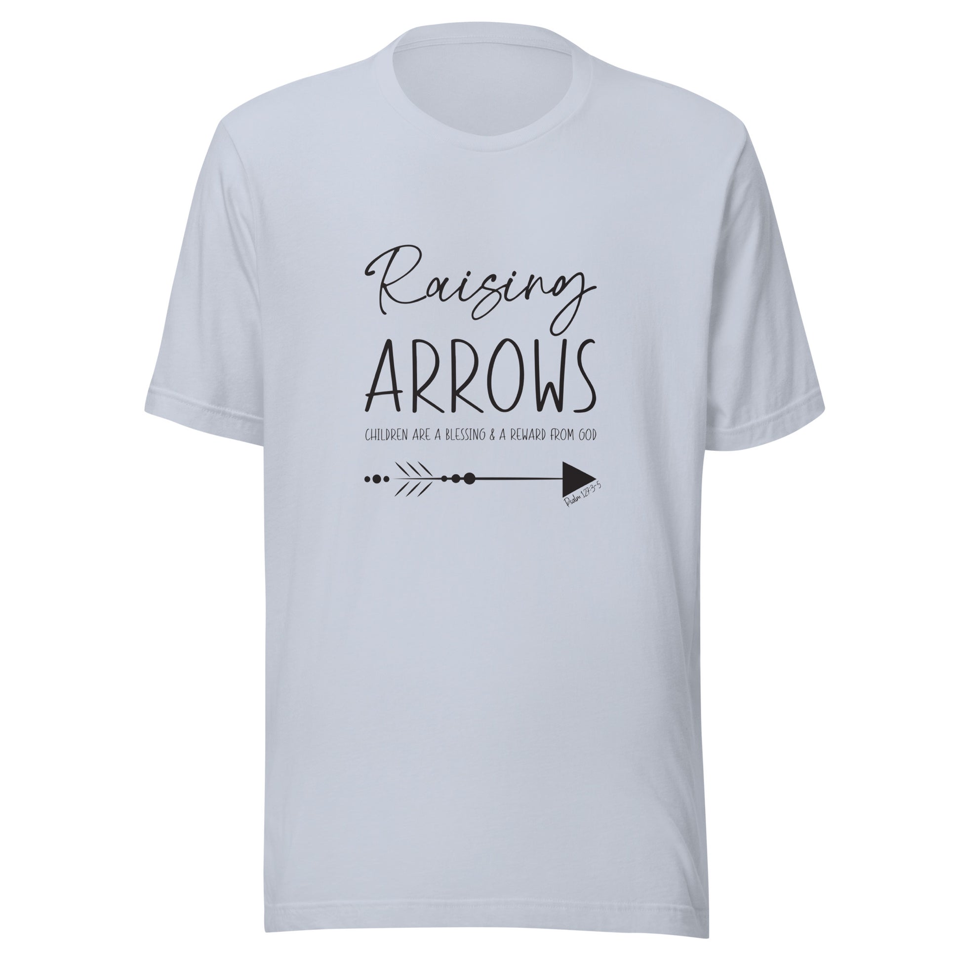 Light blue unisex short sleeve t-shirt that says Raising arrows and Psalm 127:3 written above a single arrow.