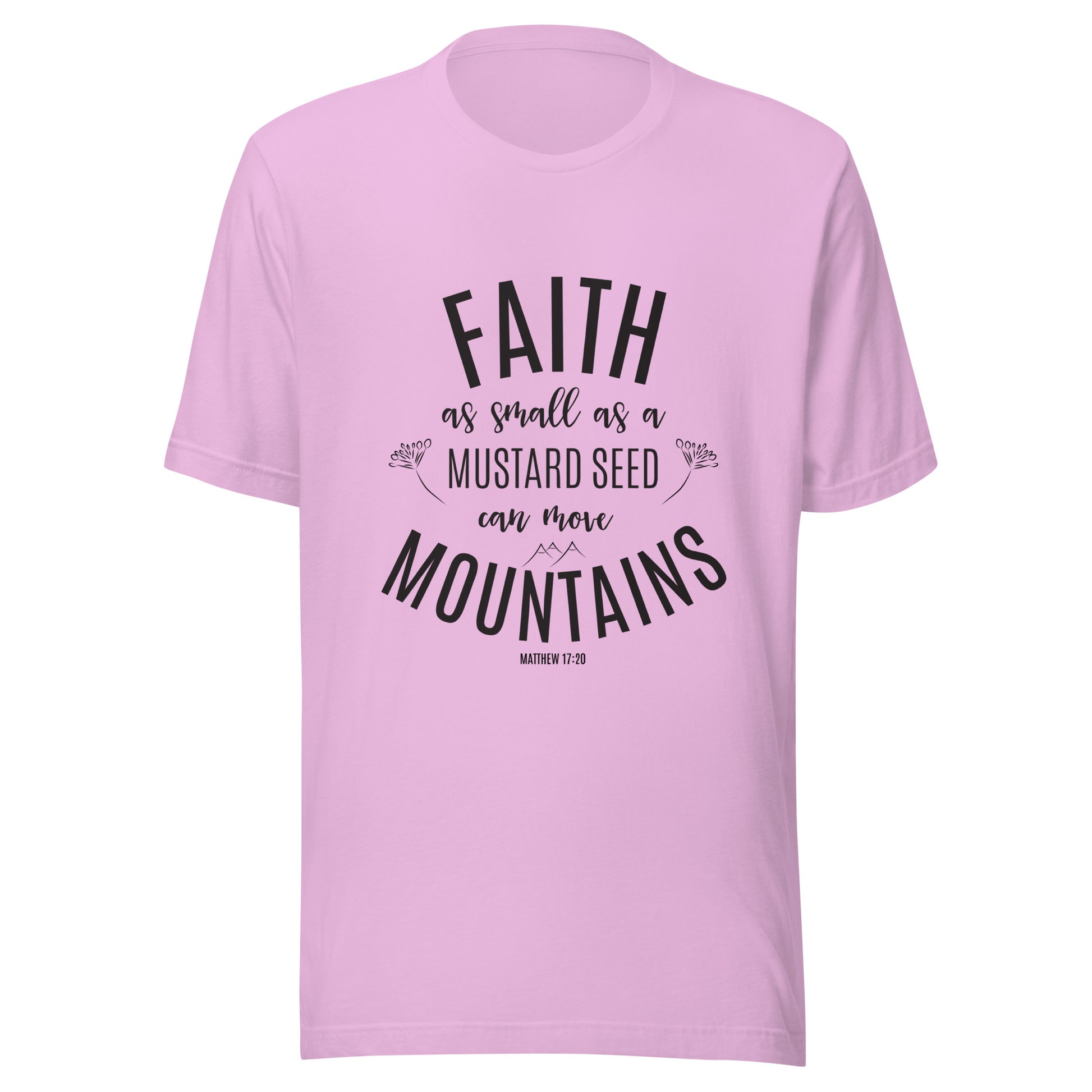 Lilac unisex short sleeve tee that says 'Faith as small as a mustard see can move mountains'.