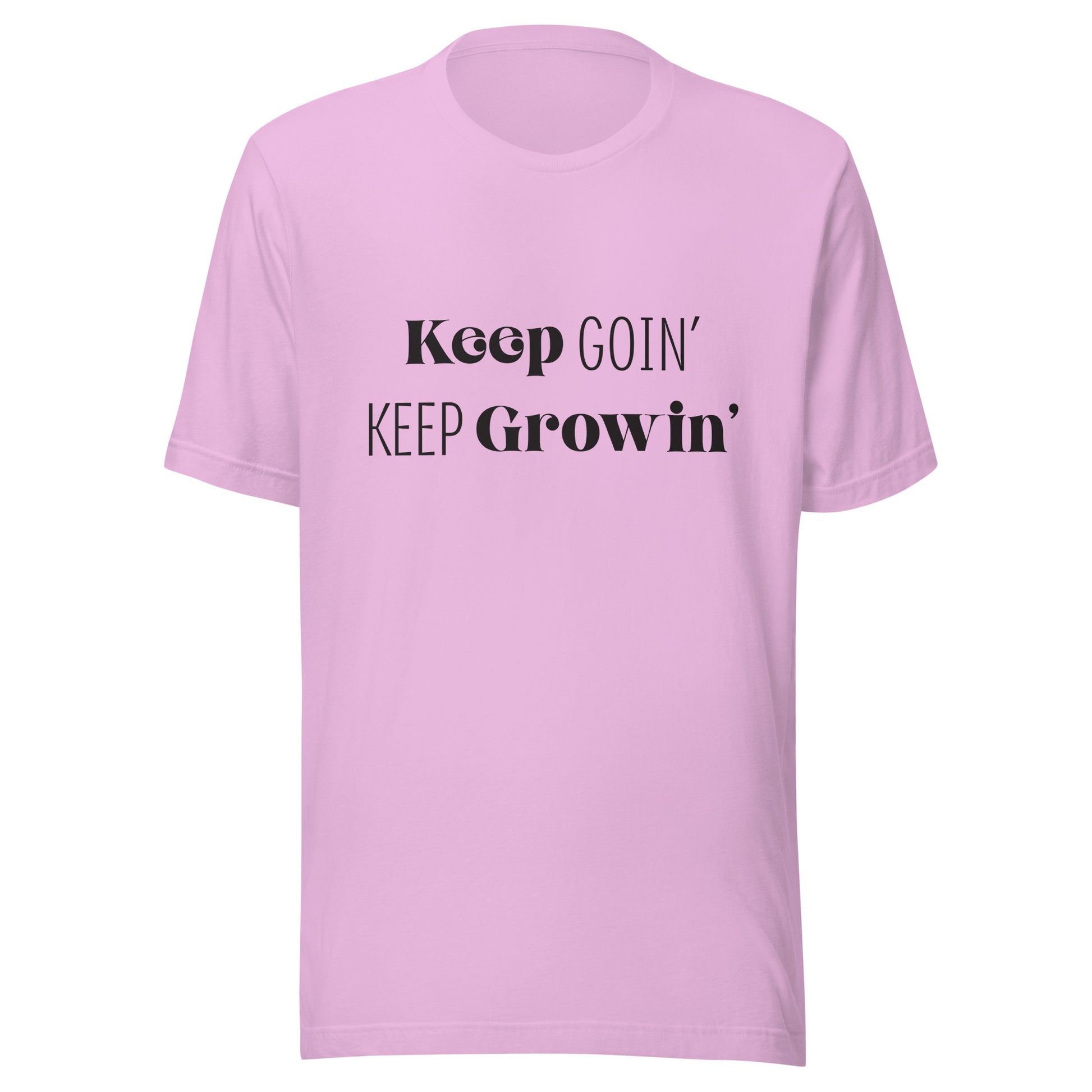 Lilac unisex t-shirt that says 'Keep Goin' Keep Growin'.