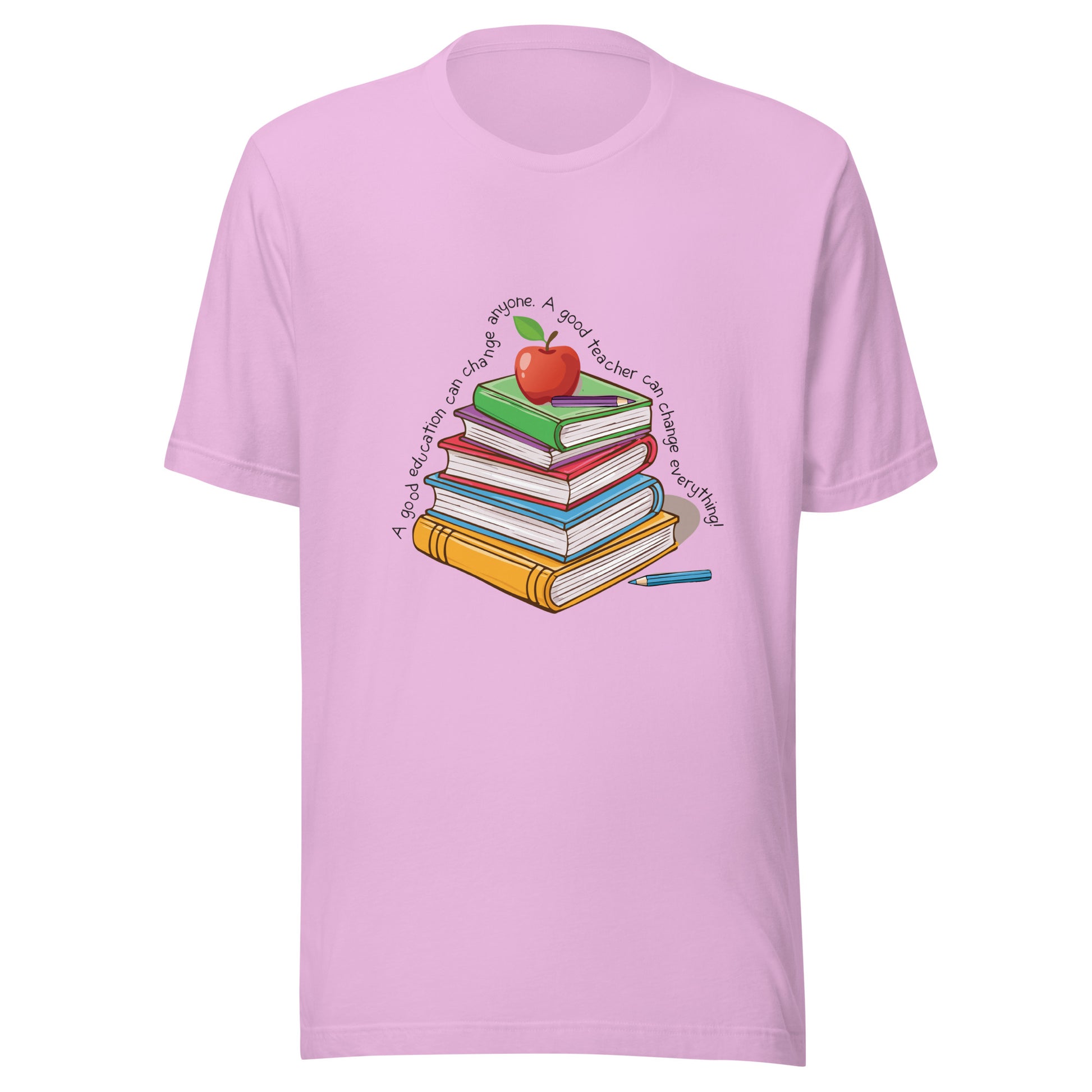Lilac unisex short sleeve t-shirt that reads 'A good education can change anyone, a good teacher can change everything' written around multi color books with an apple on top.