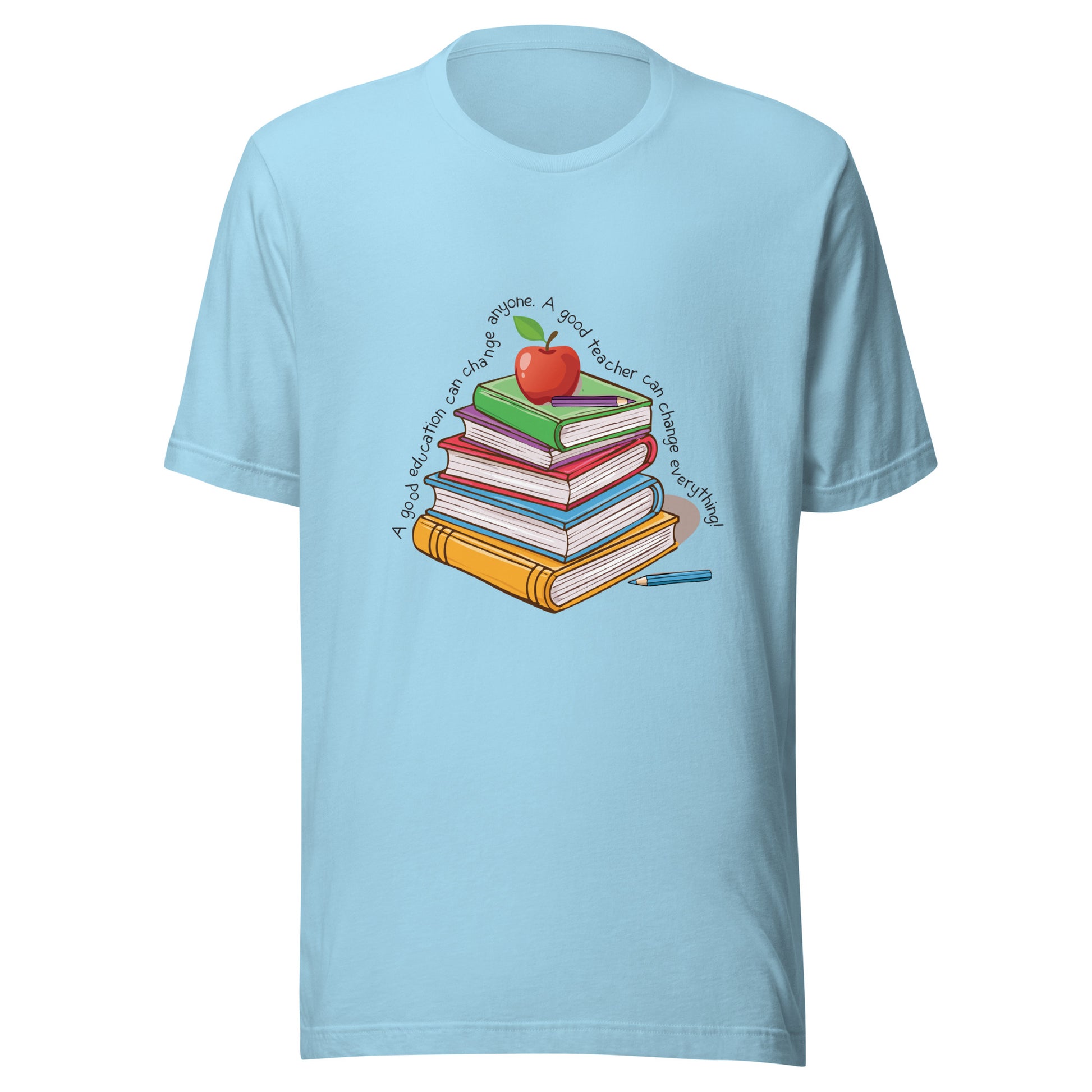 Ocean Blue unisex short sleeve t-shirt that reads 'A good education can change anyone, a good teacher can change everything' written around multi color books with an apple on top.