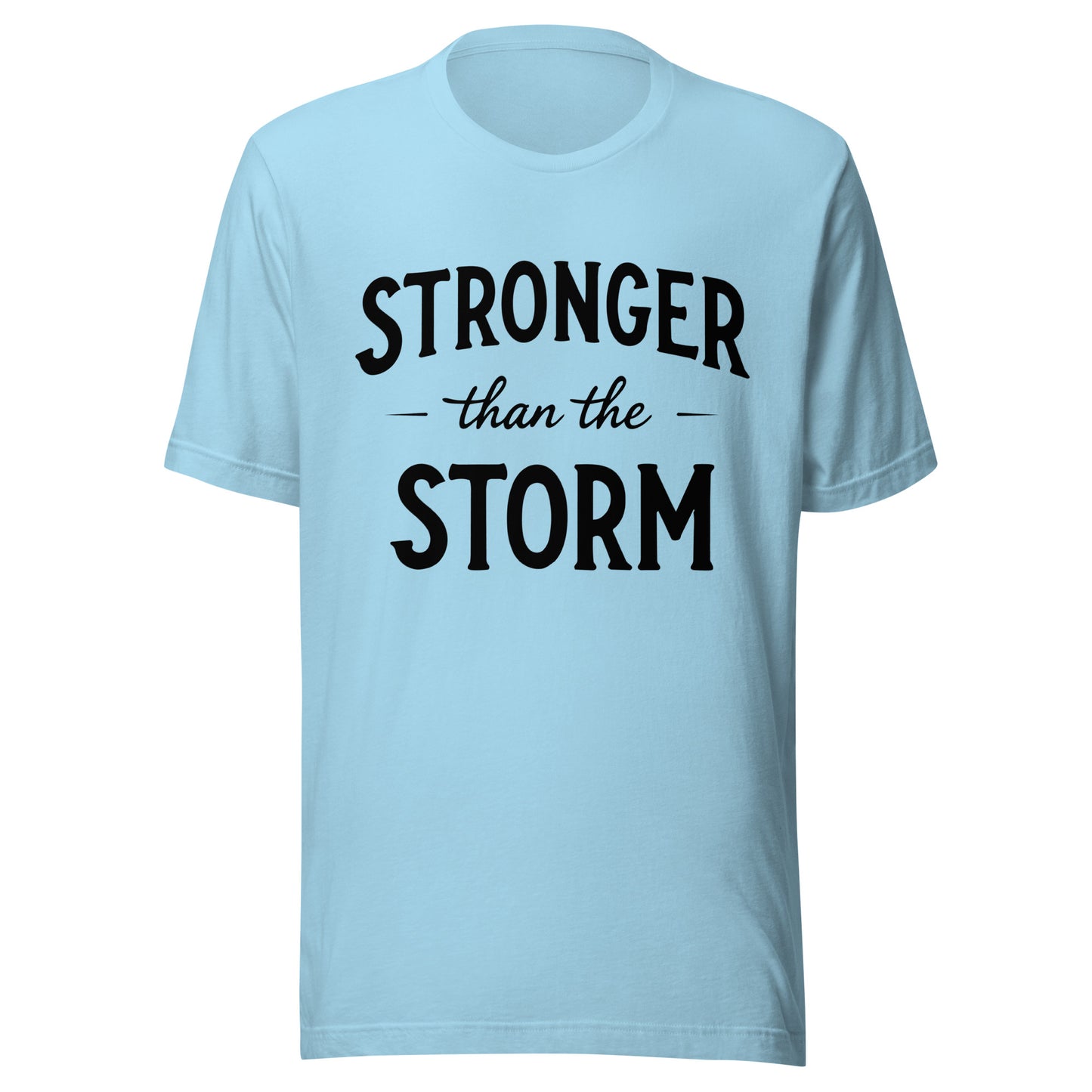 Stronger Than the Storm Unisex t-shirt