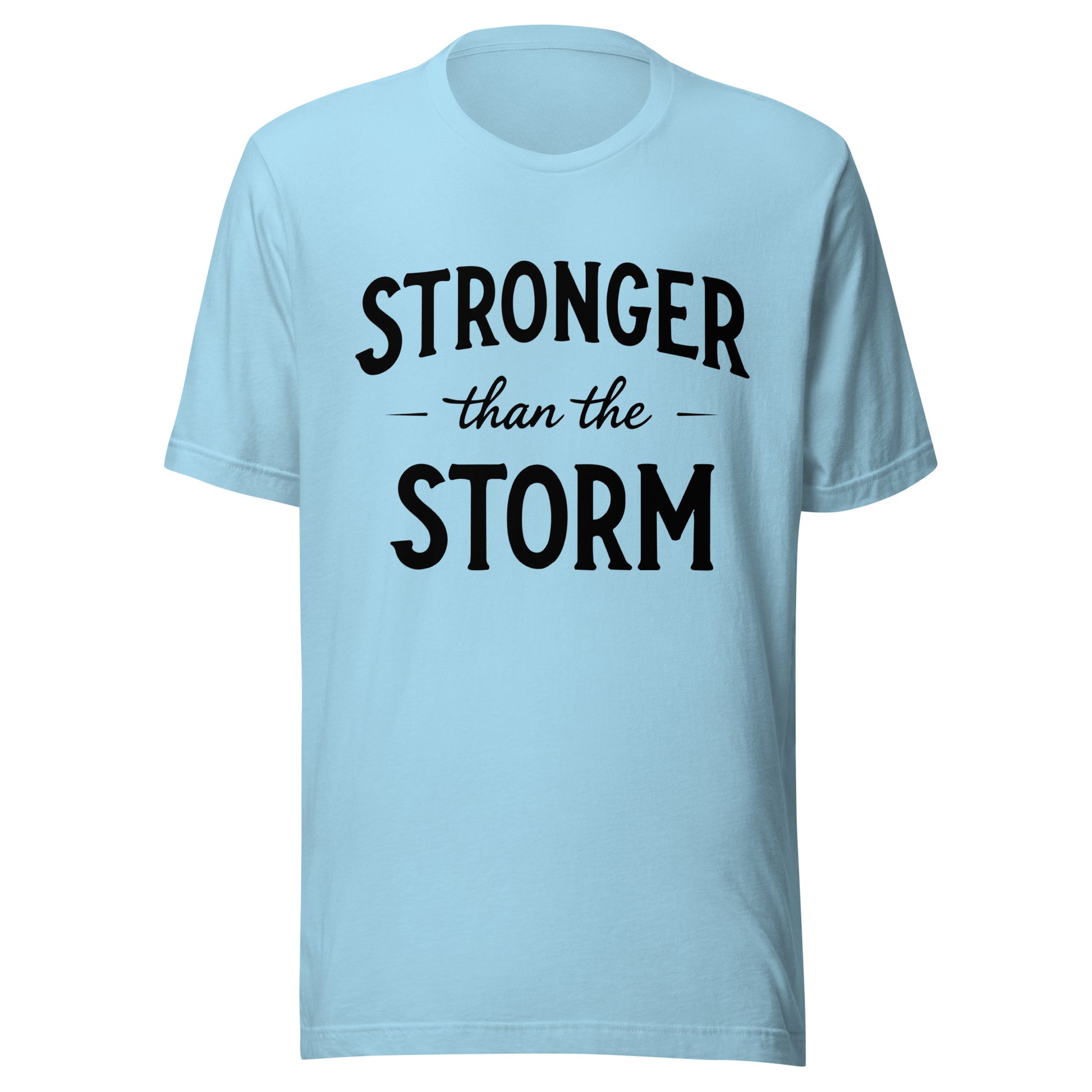Stronger Than the Storm Unisex t-shirt