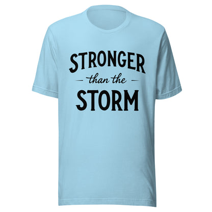 Stronger Than the Storm Unisex t-shirt
