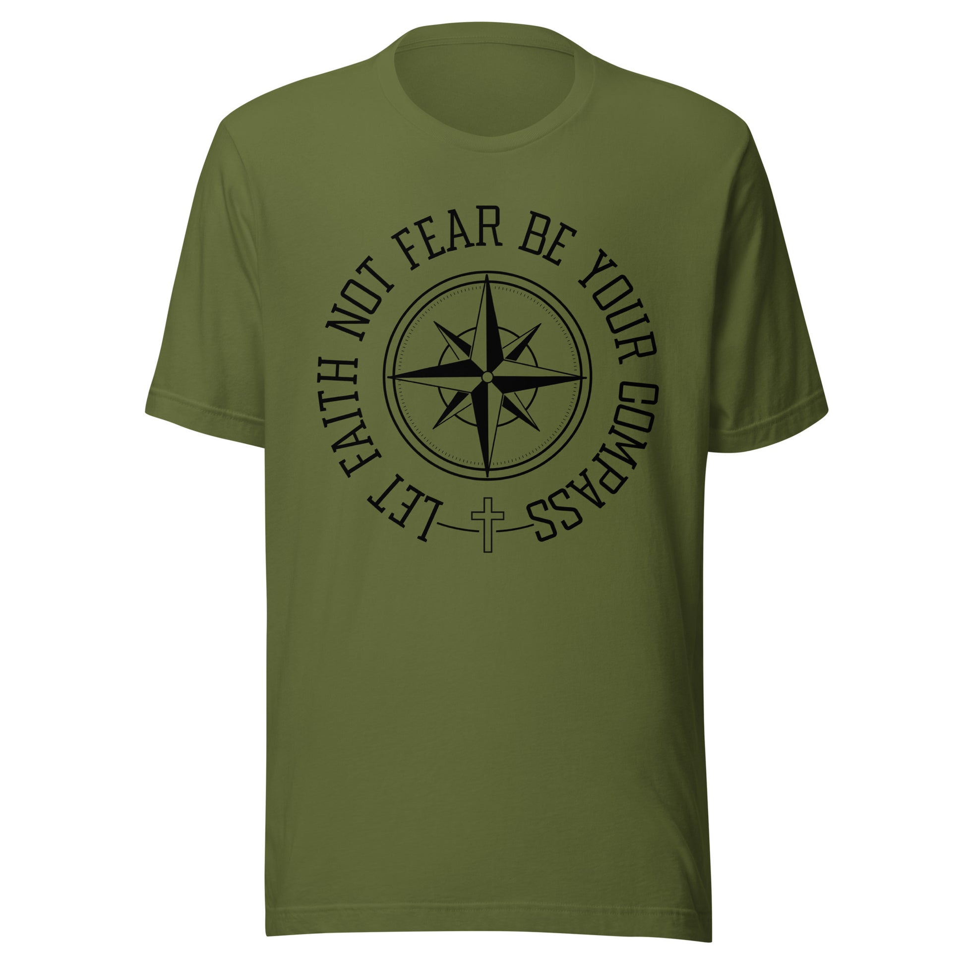 Olive unisex short sleeve t-shirt surrounding a compass are the words let faith not fear be your compass.