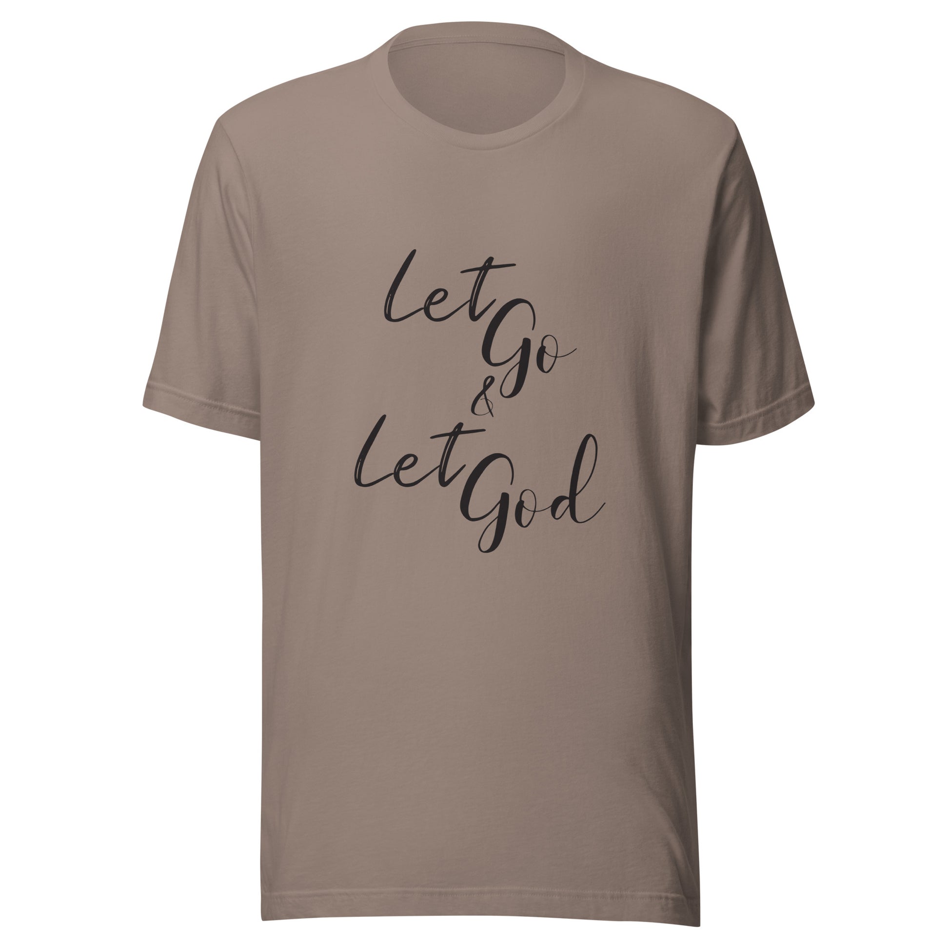 Pebble unisex short sleeve t-shirt that states Let go & Let God.