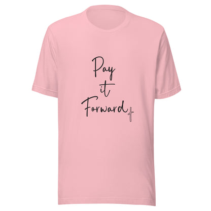 Pink unisex short sleeve t-shirt that says Pay if Forward with a small cross.