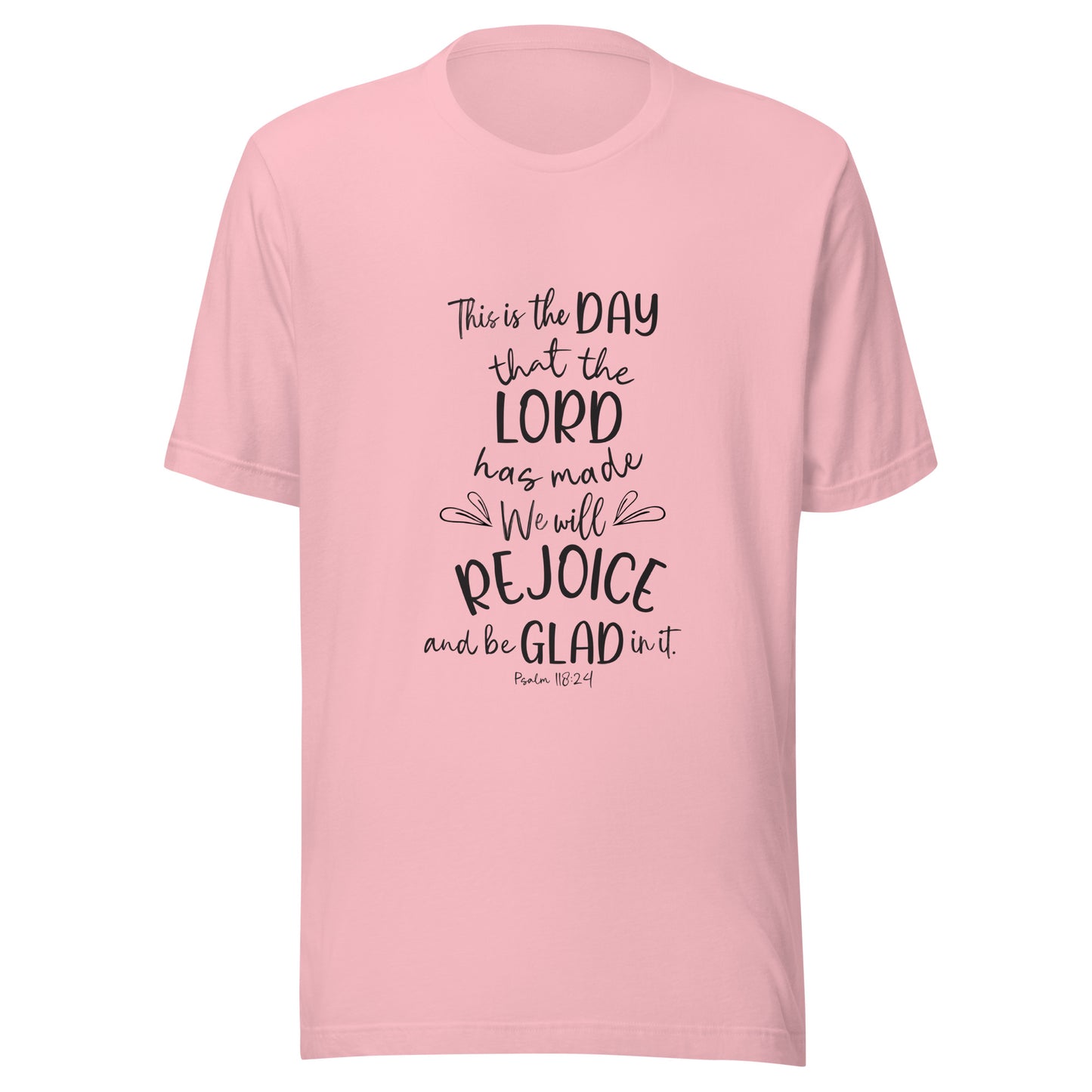 Pink unisex short sleeve t-shirt with Psalm 118:24 scripture with a vine up one side of the words.