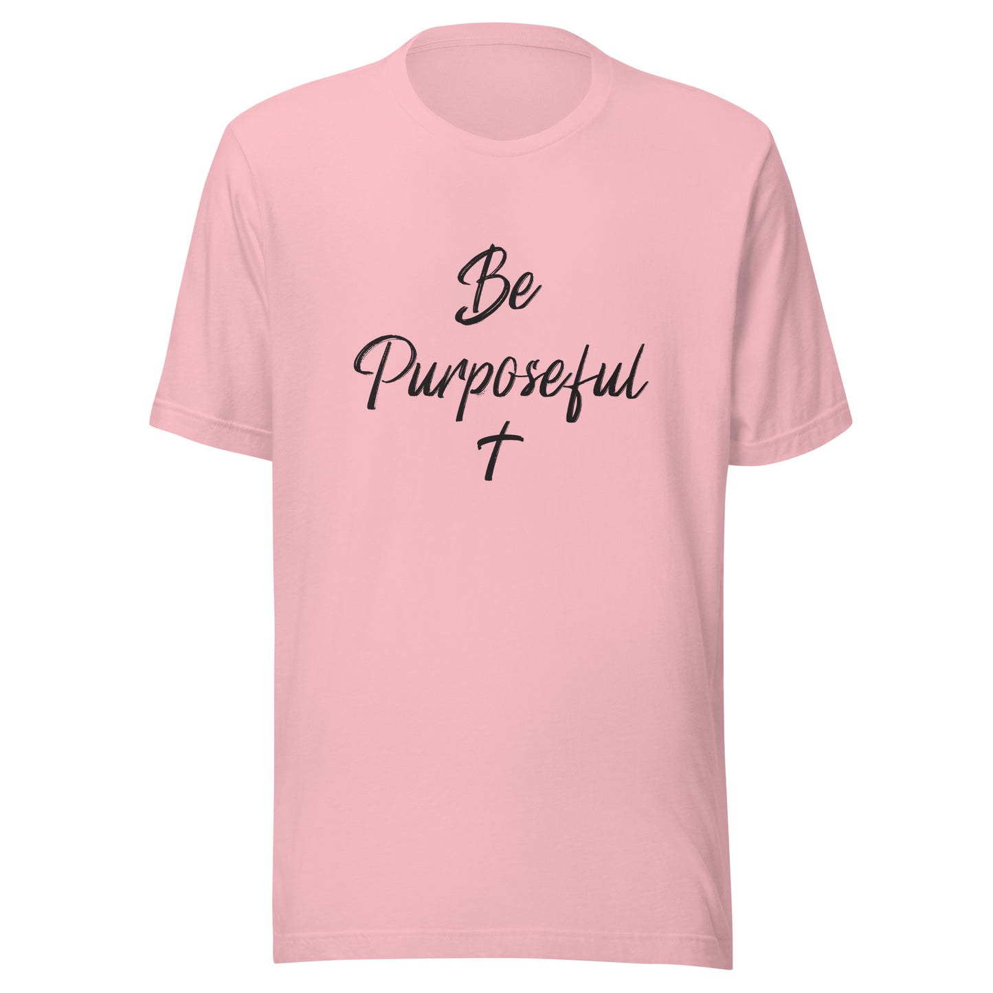 Pink unisex short sleeve t-shirt that says Be Purposeful with a Christian cross under it.
