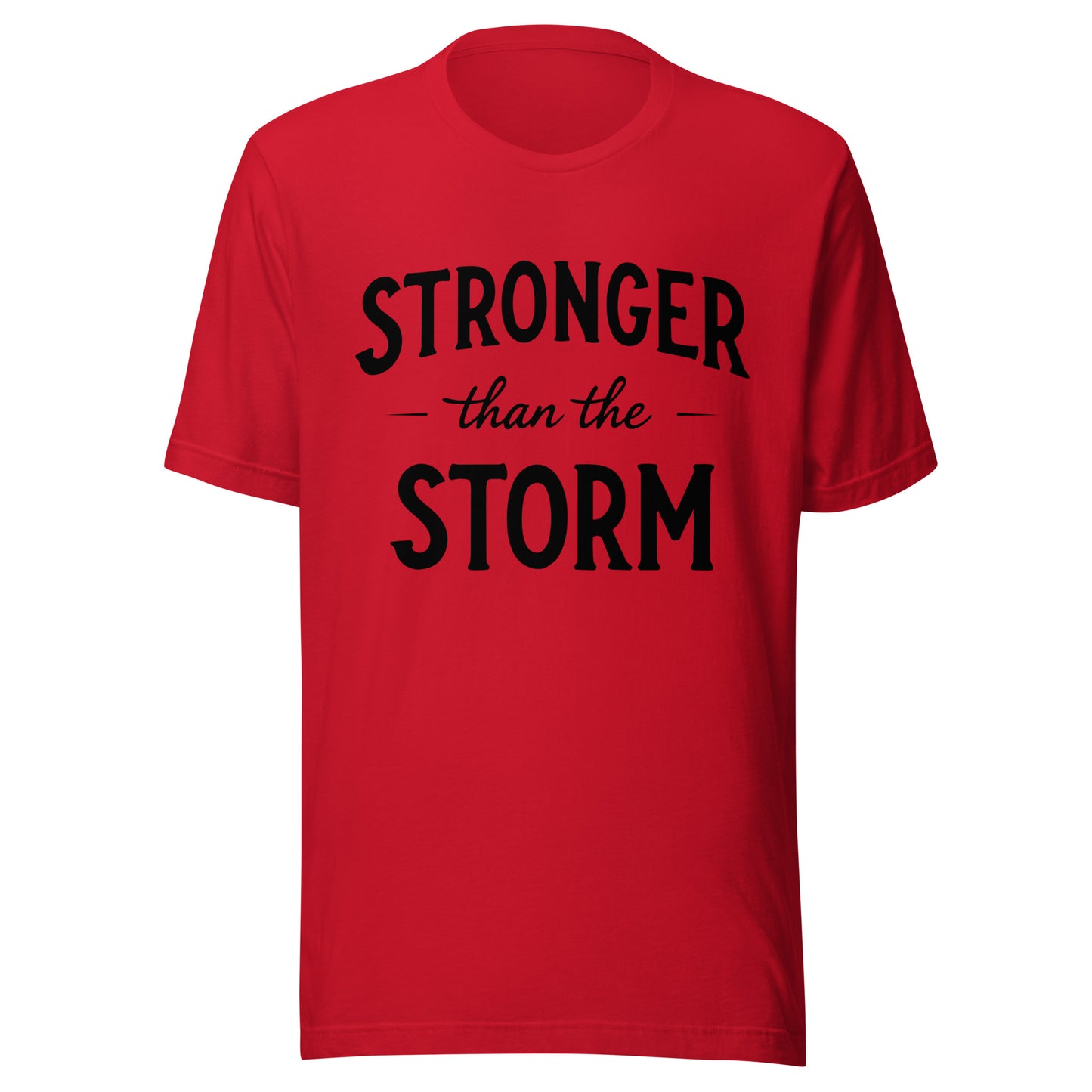 Stronger Than the Storm Unisex t-shirt
